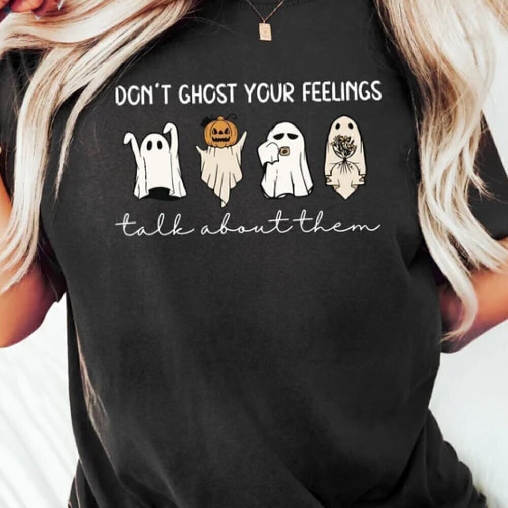Don't Ghost Your Feelings Halloween Tshirt, Mental Health Halloween Shirt